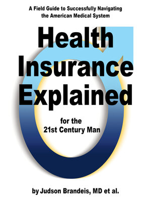 cover image of Health Insurance Explained for the 21st Century Man